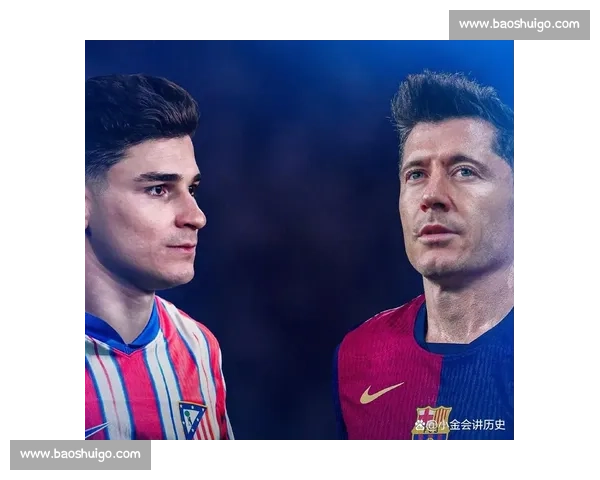 皇家马德里与巴塞罗那经典对决再度上演 谁将赢得西班牙足球巅峰对决